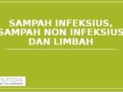 SAMPAH INFEKSIUS, SAMPAH NON INFEKSIUS DAN LIMBAH