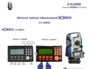 PETUNJUK SINGKAT PENGGUNAAN SOKKIA CX SERIES