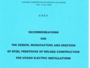 RECOMMENDATIONS FOR THE DESIGN, MANUFACTURE AND ERECTION OF STEEL PENSTOCKS OF WELDED CONSTRUCTION FOR HYDRO ELEGTRIC INSTALTATIONS