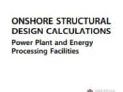 ONSHORE STRUCTURAL DESIGN CALCULATIONS _Power Plant and Energy Processing Facilities