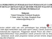 ANALISA PERBANDINGAN PEMAKAIAN DAN PEMASANGAN CATHODIC PROTECTION DENGAN MENGGUNAKAN METODE WILSON WALTON DAN DIMET DENGAN METODE PENDEKATA