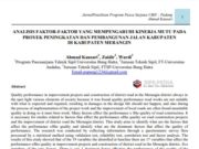 ANALISIS FAKTOR-FAKTOR YANG MEMPENGARUHI KINERJA MUTU PADA PROYEK PENINGKATAN DAN PEMBANGUNAN JALAN KABUPATEN