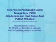Peta Potensi Pembangkit Listrik Tenaga Bayu (PLTB) di Indonesia dan Hasil Kajian Awal PLTB di 10 Lokasi