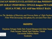 TINJAUAN MODULUS ELASTISITAS dan POISSON RATIO BETON SERAT PERFORMA TINGGI dengan PENAMBAHAN SILICA FUME, FLY ASH dan SERAT BAJA