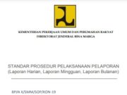 STANDAR PROSEDUR PELAKSANAAN PELAPORAN (Laporan Harian, Laporan Mingguan, Laporan Bulanan)
