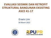 EVALUASI SEISMIK DAN RETROFIT STRUKTURAL BANGUNAN EKSISTING ASCE 41-17