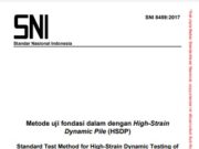 Metode Uji Pondasi Dalam dengan High-Strain Dynamic Pile (HSDP)