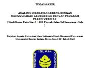 ANALISIS STABILITAS LERENG DENGAN MENGGUNAKAN GEOTEXTILE DENGAN PROGRAM PLAXIS VERSI 8.2