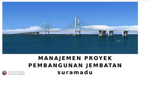Manajemen Proyek Pembangunan Jembatan Suramadu