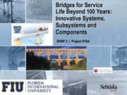 Bridges for Service Life beyond 100 Years: Innovative Systems, Subsystems, and Components