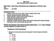 PRE TEST PELATIHAN DASAR TEKNIS CPN