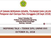 HIDUP DAMAI BERSAMA GEMPA, TSUNAMI DAN LIKUIFAKSI _Pelajaran dari Gempa Palu Donggala (28 Sept 2018)