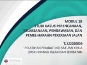 STUDI KASUS PERENCANAAN, PELAKSANAAN, PENGAWASAN, DAN PEMELIHARAAN PEKERJAAN JALAN