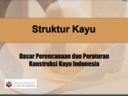 Dasar Perencanaan dan Peraturan Konstruksi Kayu Indonesia