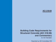 BUILDING CODE REQUIREMENTS FOR STRUCTURAL CONCRETE (ACI 318-08) AND COMMENTARY