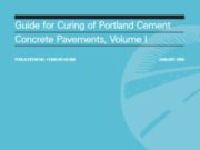 Guide for Curing of Portland Cement Concrete Pavements Volume I