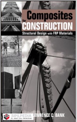 COMPOSITES FOR CONSTRUCTION : Structural Design With FRP Materials ...