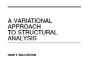 A VARIATIONAL APPROACH TO STRUCTURAL ANALYSIS