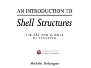 An Introduction to Shell Structures_THE ART AND SCIENCE OF VAULTING