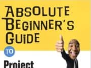 Absolute Beginner’s Guide to Project Management Second Edition