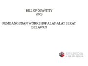 BILL OF QUANTITY (BQ) dan RKS PEMBANGUNAN WORKSHOP ALAT-ALAT BERAT