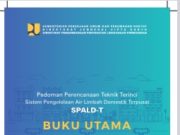 Buku Utama Pedoman Perencanaan Teknik Terinci Sistem Pengelolaan Air Limbah Domestik Terpusat