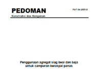 Pedoman Penggunaan Agregat Slag Besi dan Baja untuk Campuran Beraspal Panas