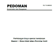 Pedoman Perhitungan Biaya Operasi Kendaraan. Bagian I: Biaya Tidak Tetap (Running Cost)