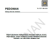 02/P/BM/2023 Pedoman Penyusunan Kerangka Acuan Kerja (KAK) Penyedia Jasa Konsultansi Perencanaan Teknis Jalan dan Jembatan
