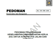 Pedoman Pelaksanaan K3 Untuk Konstruksi Jalan Dan Jembatan (No. 004/BM/2006)