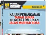 Kajian Penanganan Tanah Lunak dengan Timbunan Jalan Mortar Busa
