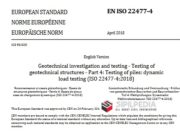 Geotechnical investigation and testing – Testing of geotechnical structures – Part 4: Testing of piles: dynamic load testing (ISO 22477-4:2018)