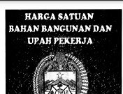 Harga Satuan Bahan Bangunan dan Upah Kerja
