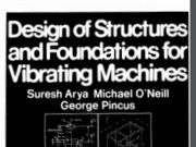 Design of Structures and Foundations for Vibrating Machines