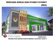 RENCANA KERJA DAN SYARAT-SYARAT (RKS) REHABILITASI GEDUNG KANTOR