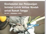 Keselamatan dan Pemasangan Instalasi Listrik Voltase Rendah untuk Rumah Tangga