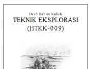 Draft Bahan Kuliah TEKNIK EKSPLORASI (HTKK-009)