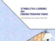 STABILITAS LERENG dan DINDING PENAHAN TANAH