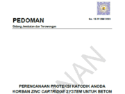 13/P/BM/2023 Pedoman Perencanaan Proteksi Katodik Anoda Korban Zinc Cartridge System untuk Beton Bertulang di Wilayah Atmosferik