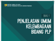 BUKU 1 PENJELASAN UMUM KELEMBAGAAN BIDANG PLP