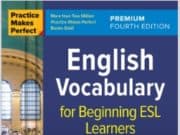 English Vocabulary for Beginning ESL Learners (Practice Makes Perfect), Premium Fourth Edition
