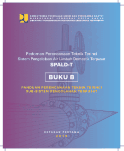 BUKU B PANDUAN PERENCANAAN TEKNIK TERINCI SUB-SISTEM PENGOLAHAN ...