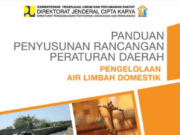 PANDUAN PENYUSUNAN RANCANGAN PERATURAN DAERAH PENGELOLAAN AIR LIMBAH DOMESTIK