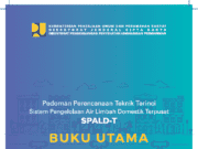 BUKU UTAMA PEDOMAN PERENCANAAN TEKNIK TERINCI SISTEM PENGELOLAAN AIR LIMBAH DOMESTIK TERPUSAT SPALD-T