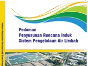 PEDOMAN PENYUSUNAN RENCANA INDUK SISTEM PENGELOLAAN AIR LIMBAH