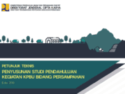PETUNJUK TEKNIS PENYUSUNAN STUDI PENDAHULUAN KEGIATAN KPBU BIDANG PERSAMPAHAN Edisi 2018