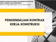 PENGENDALIAN KONTRAK KERJA KONSTRUKSI