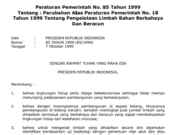 Peraturan Pemerintah No. 85 Tahun 1999 Tentang : Perubahan Atas Peraturan Pemerintah No. 18 Tahun 1999 Tentang Pengelolaan Limbah Bahan Berbahaya Dan Beracun