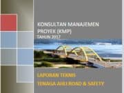 KONSULTAN MANAJEMEN PROYEK (KMP) _LAPORAN TEKNIS TENAGA AHLI ROAD & SAFETY