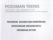 Pedoman Desain dan Konstruksi Bendungan Urugan Batu Membran Beton